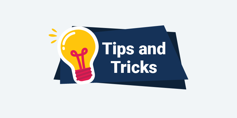 Tips & Tricks